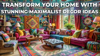 Transform Your Home with Stunning Maximalist Decor Ideas   Bold & Beautiful