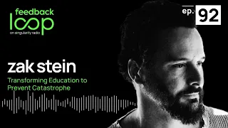 Transforming Education to Prevent Catastrophe | Zak Stein, ep92