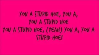 Nicki Minaj - Stupid Hoe (+Lyrics On Screen)