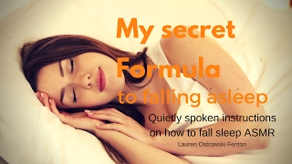 My secret formula to falling asleep - Quietly spoken instructions on how to fall asleep,