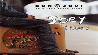 Bon Jovi -  Joey ( Live )   This Left Feels Right