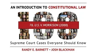 U.S. v. Morrison (2000) | An Introduction to Constitutional Law