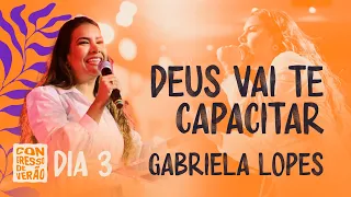 GABRIELA LOPES - Aprenda a depender de Deus | Congresso de Verão