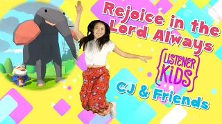 Rejoice in the Lord Always🎉🐘 | CJ and Friends Dance-A-Long | Listener Kids Music