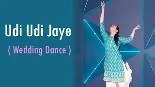 Udi Udi Jaye || Wedding Dance Choreography || Sangeet || Himani Saraswat || Dance Classic