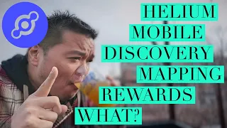 Helium Mobile Discovery Mapping Rewards What?