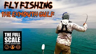 A Day Fly Fishing The Exmouth Gulf | The Full Scale
