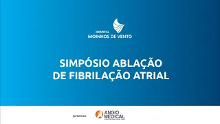 Simpósio Ablação de Fibrilação Atrial