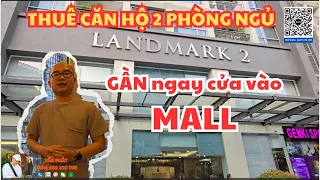 |09| Giá thuê căn hộ cao cấp Landmark 2 phòng ngủ "SIÊU TO" ngay lối vào MALL || TẤN PHÁT VINHOMES