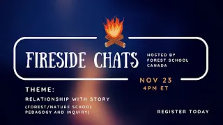 Fireside Chat: Relationship With Story