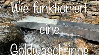 Wie funktioniert eine Goldwaschrinne / D.I.Y Goldwaschrinne