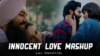 Innocent Love Mashup | Aadi Production| Aasmaan, Mishri | Romantic & Chill 2023