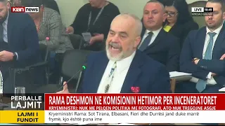 Edi Rama në Komisionin për Inceneratorët: U bënë lekët këtu si me qenë letra