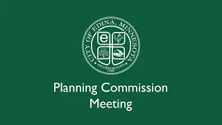 Edina Planning Commission Meeting / June 29, 2022