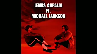 LEWIS CAPALDI Ft. MICHAEL JACKSON _ SOMEONE YOU LOVED _ (I.A COVER)