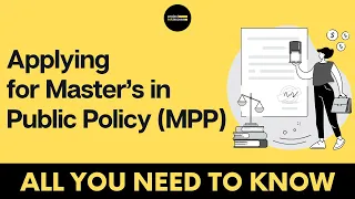 Applying for Master's in Public Policy (MPP) – All you need to know | Project EduAccess