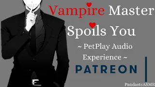 [ASMR] Vampire Master Spoils His Kitten [M4F] [🐼♨] [Petplay]