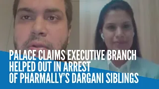 Palace claims Executive branch helped out in arrest of Pharmally’s Dargani siblings