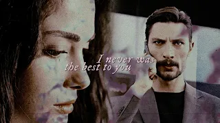 Ateş & Feraye || I never was the best to you