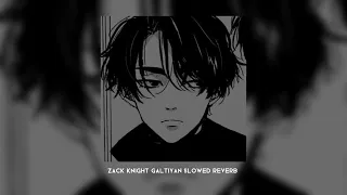 Zack Knight - Galtiyan (Slowed Reverb) Tiktok WALF SOUND