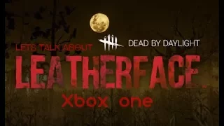 Dead by Daylight - Leatherface coming to console's