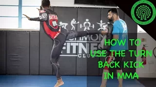 How to use the Turning Back Kick effectively in MMA