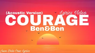 Ben&Ben - Courage (Acoustic Version) (Lyrics Video)