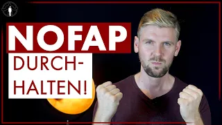 NoFap durchhalten 💪 12 fundamentale Tipps für deinen NoFap-Erfolg | Männlichkeit stärken