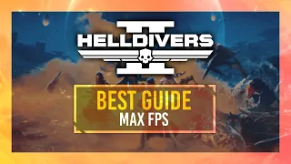 BEST Helldivers 2 Optimization Guide | Max FPS | Best Settings