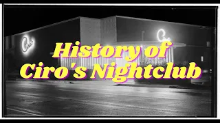 Ciro's Nightclub History