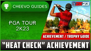 PGA TOUR 2K23 - "Heat Check" | Achievement / Trophy Guide (Xbox/PS)