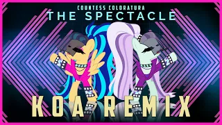 Countess Coloratura - The Spectacle (Koa Remix)