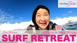 MEXICO: Women's Surf Retreat at the W Punta De Mita with TravelingJules - Shot on GoPro