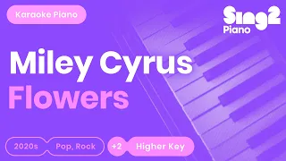 Miley Cyrus - Flowers (Higher Key) Piano Karaoke
