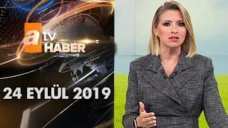 Atv Ana Haber | 24 Eylül 2019
