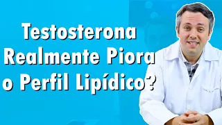 Influência Da Testosterona No Perfil Lipídico | Dr. Claudio Guimarães