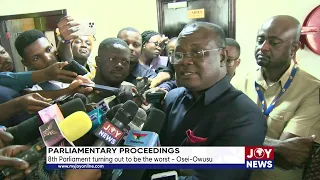 Parliamentary Proceedings: 8th Parliament turning out to be the worst. - Osei-Owusu