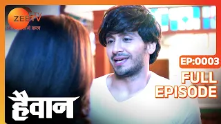 Haiwaan - Thriller Tv Serial - Full Epi - 3 - Param Singh, Ridhima Pandit, Ankit Mohan Zee TV