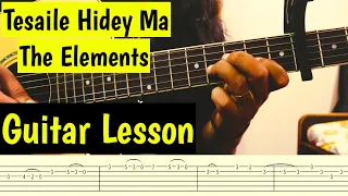 Tesaile Hidey Ma | Guitar Lesson | The Elements | Intro, Chords, Fillups & Solo |