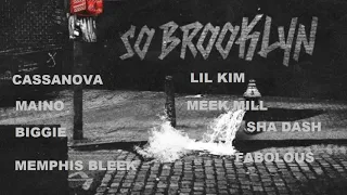 CASANOVA FT FABOLOUS, LIL KIM, MAINO, MEMPHIS BLEEK , BIGGIE & MORE- SO BROOKLYN(REMIX)