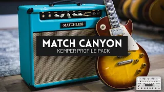 Match Canyon - Kemper Profile & Performance packs based on the Matchless Laurel Canyon