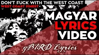 West Coast Finest - Don'T FucK WiTH ThE WesT CoasT magyarul (dalszöveg fordítás) gBIRD Lyrics