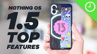 Nothing OS 1.5: Top 15 NEW features!