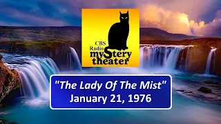 CBS RADIO MYSTERY THEATER -- "THE LADY OF THE MIST" (1-21-76)