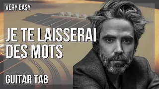 Guitar Tab: How to play Je te laisserai des mots by Patrick Watson