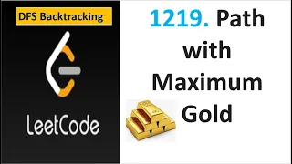 Leetcode 1219 |  Path with Maximum Gold