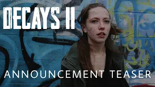 Decays II - Official Announcement Teaser (2021) Full Zombie Apocalypse Movie