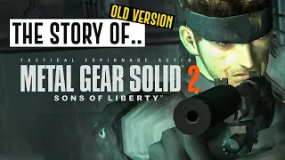 The Story Of.. Metal Gear Solid 2: Sons of Liberty