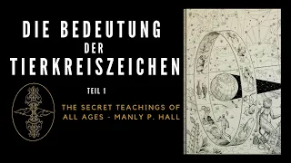 Manly P. Hall - Die Bedeutung der Tierkreiszeichen - Teil 1/3 (The Secret Teachings of all Ages)
