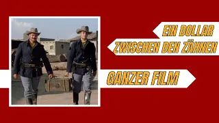 Ein Dollar zwischen den Zähnen | Western | Ganzer Film auf Deutsch